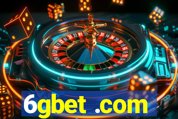 6gbet .com